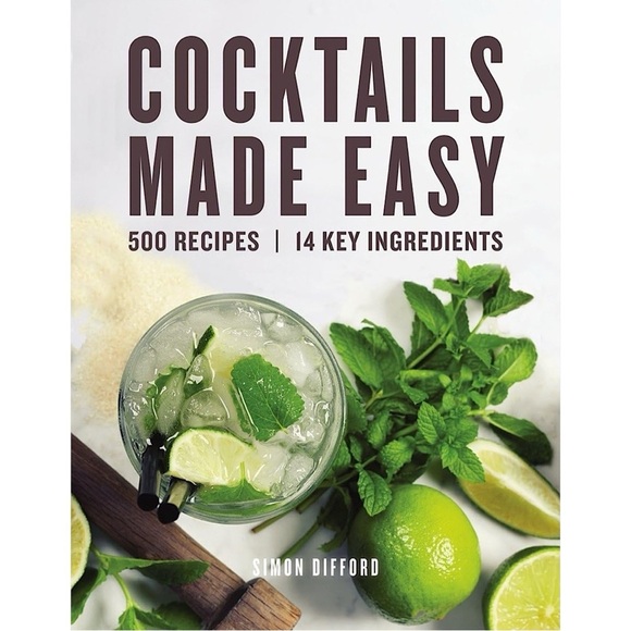 Cocktails Made Easy: 500  Recipes, 14 Key Ingredients - Picture 1 of 4